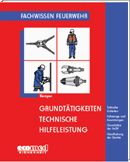 Grundtätigkeiten Technische Hilfeleistung Grundtätigkeiten Technische Hilfeleistung